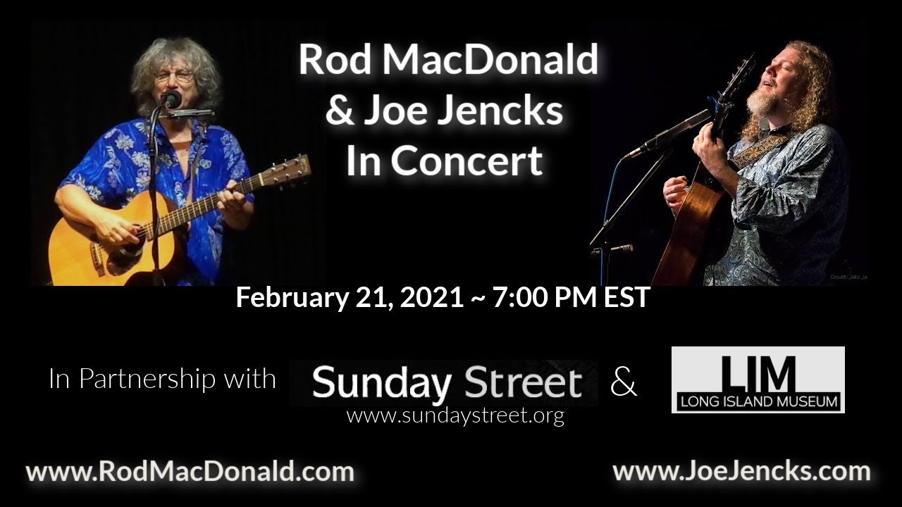 Sunday Street Presents: Rod MacDonald & Joe Jencks ~ In Concert (Live-Stream) 7 PM ET  2-21-21