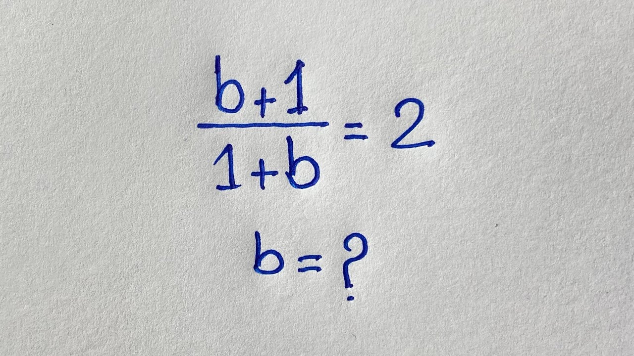 The BIGGEST Pitfall of the Maths Olympiad : b=?