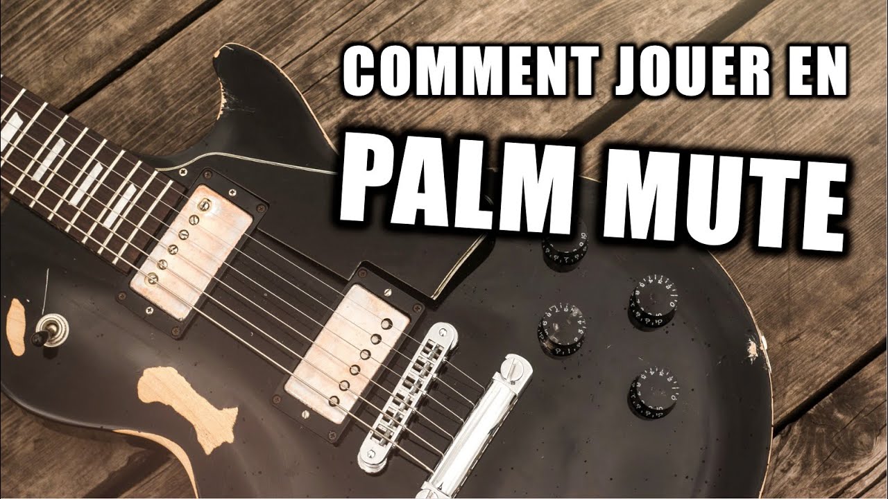 Palm mute guitare : tuto pour réussir facilement 🎸