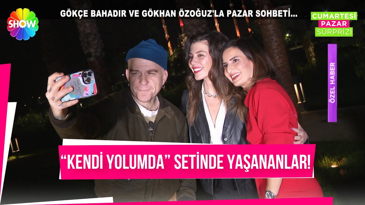 Gökçe Bahadır ve Gökhan Özoğuz'la çok özel sohbet!