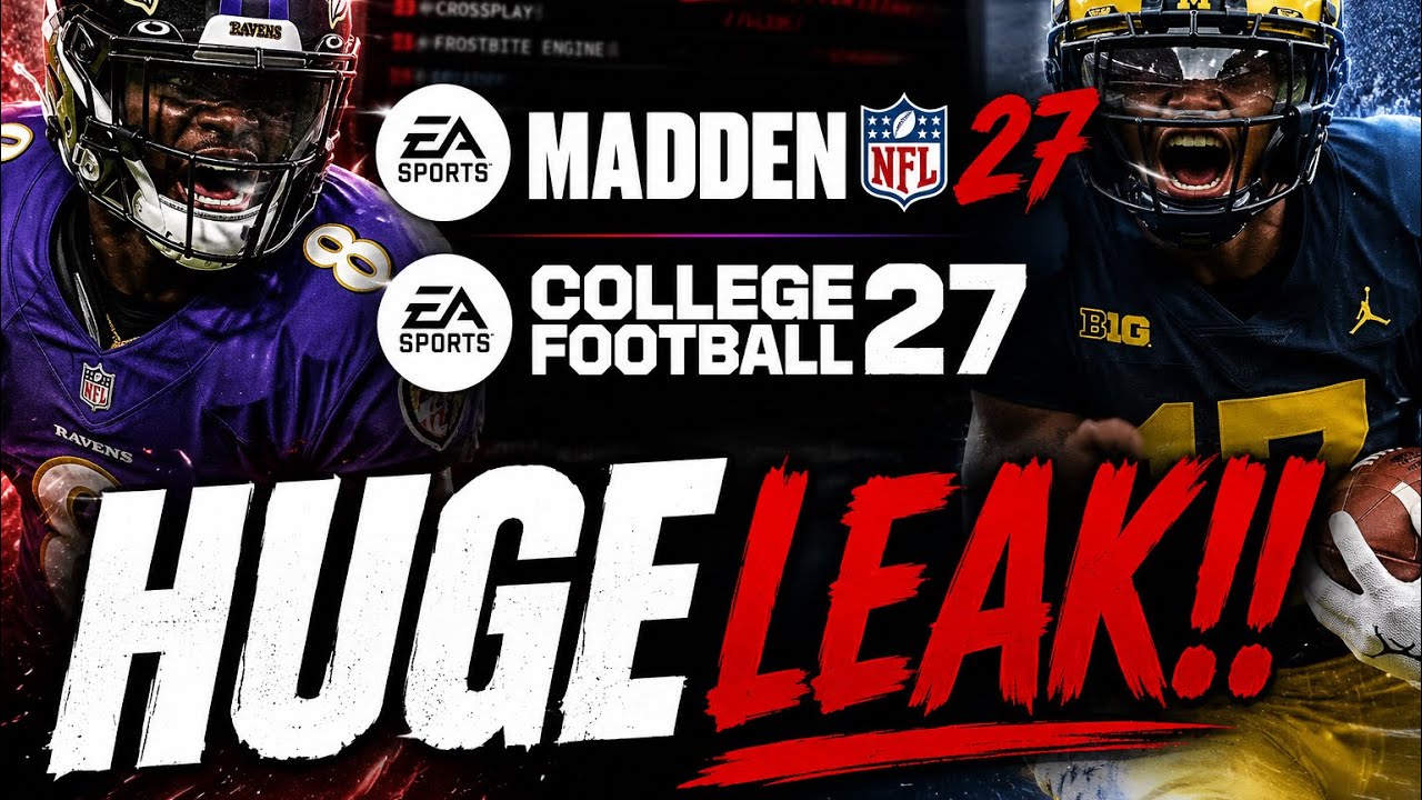 HUGE LEAK FOR MADDEN 27 & NCAA FOOTBALL 27!!!