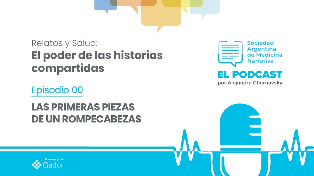 PODCAST Relatos y salud | EP 00 - Las primeras piezas de un rompecabezas