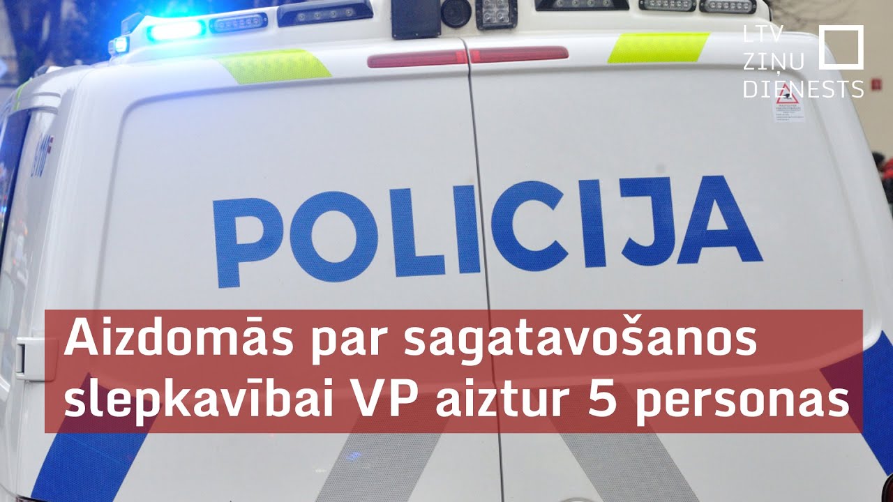 VP komentārs par aizturēšanām saistībā ar iespējamo valsts amatpersonas slepkavības gatavošanu