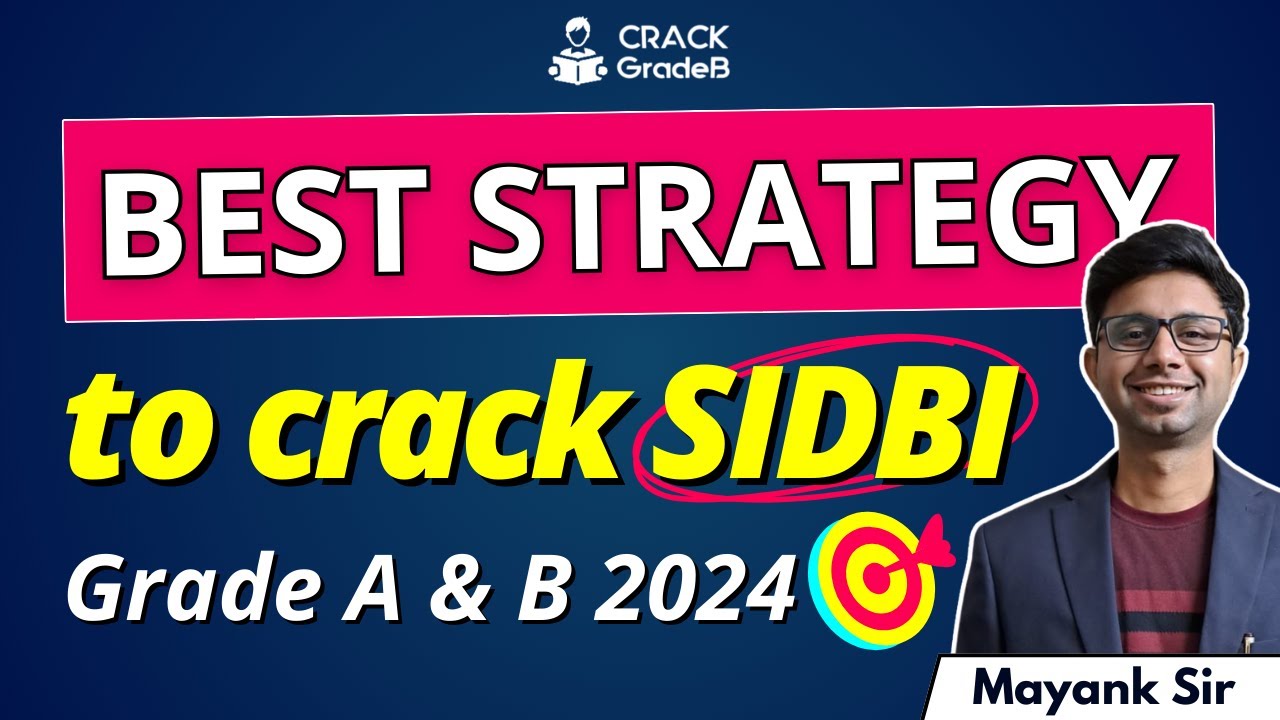 Best Strategy to Crack SIDBI Grade A & B 2024 Exam | Step-by-Step Strategy to Success |