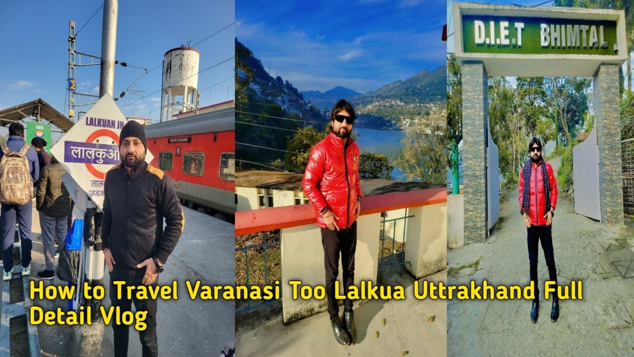 Banaras Too lalkuan Uttrakhand By Train Full Detail Vlog | Travel | Bhawali