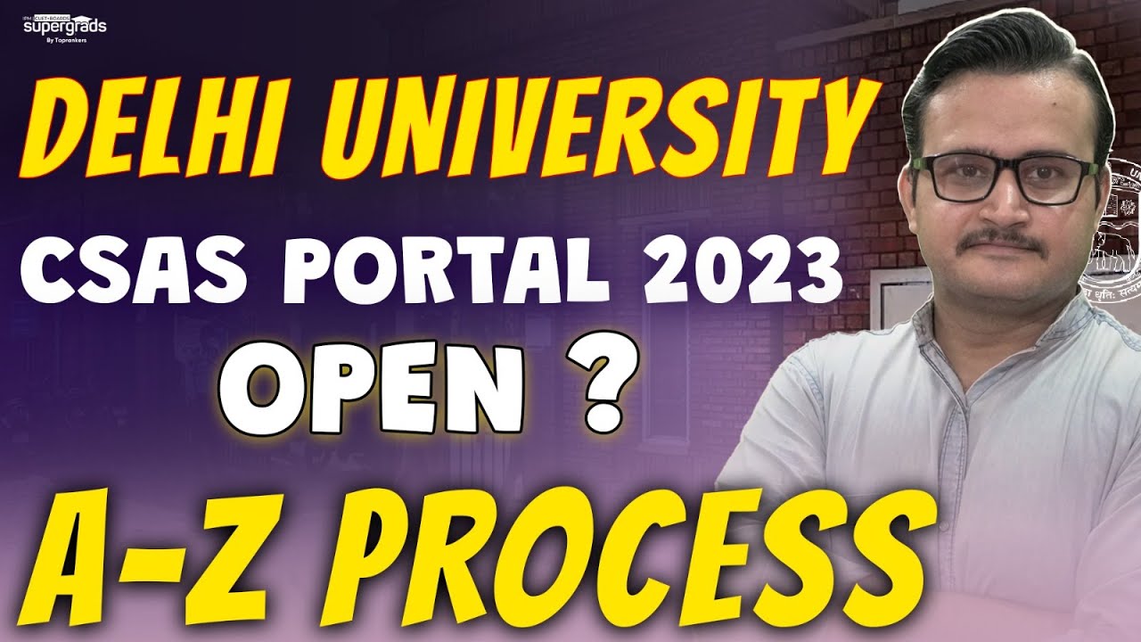 Delhi University Admission Process 2023 🔥| A to Z | DU CSAS Portal 2023 | DU Admission 2023