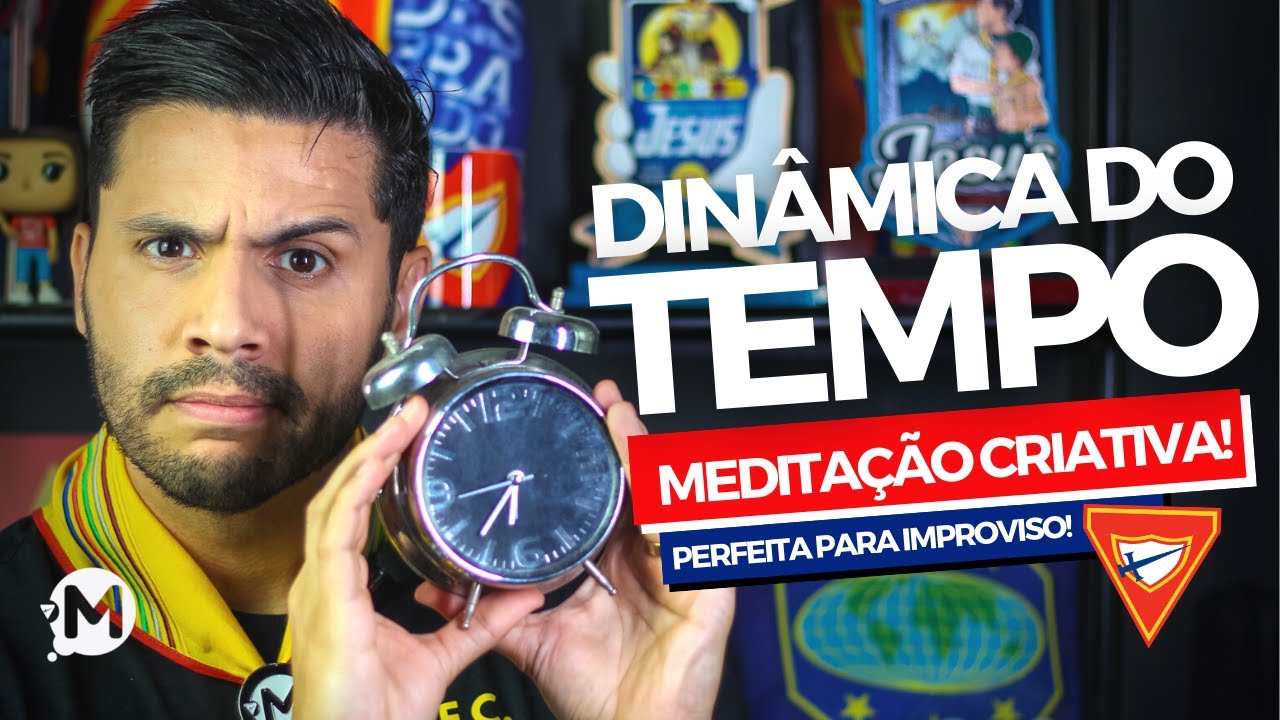DINÂMICA DO TEMPO | MEDITAÇÃO CRIATIVA E FÁCIL!