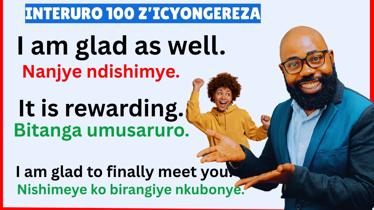 Interuro 100 z'Icyongereza mu Kinyarwanda zifasha Kuvuga Icyongereza mu gihe gito