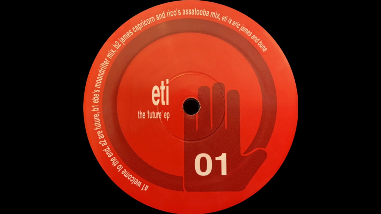 The Future (Welcome To The End Mix) / E.T.I. ‎/ The Future EP [2000]