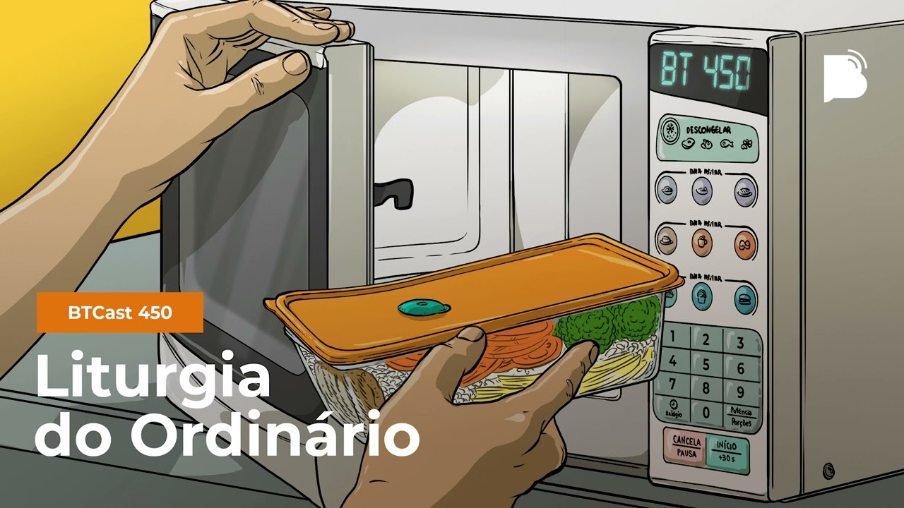 Liturgia do Ordinário - BTCast 450