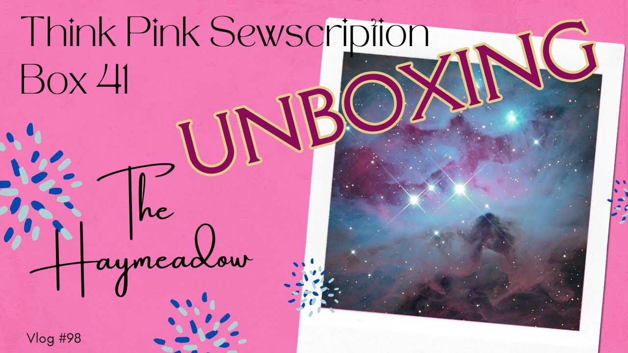 Beyond The Pink Door – Think Pink Sewscription Box 41 | Unboxing | Aussie Sewing Vlog | #98
