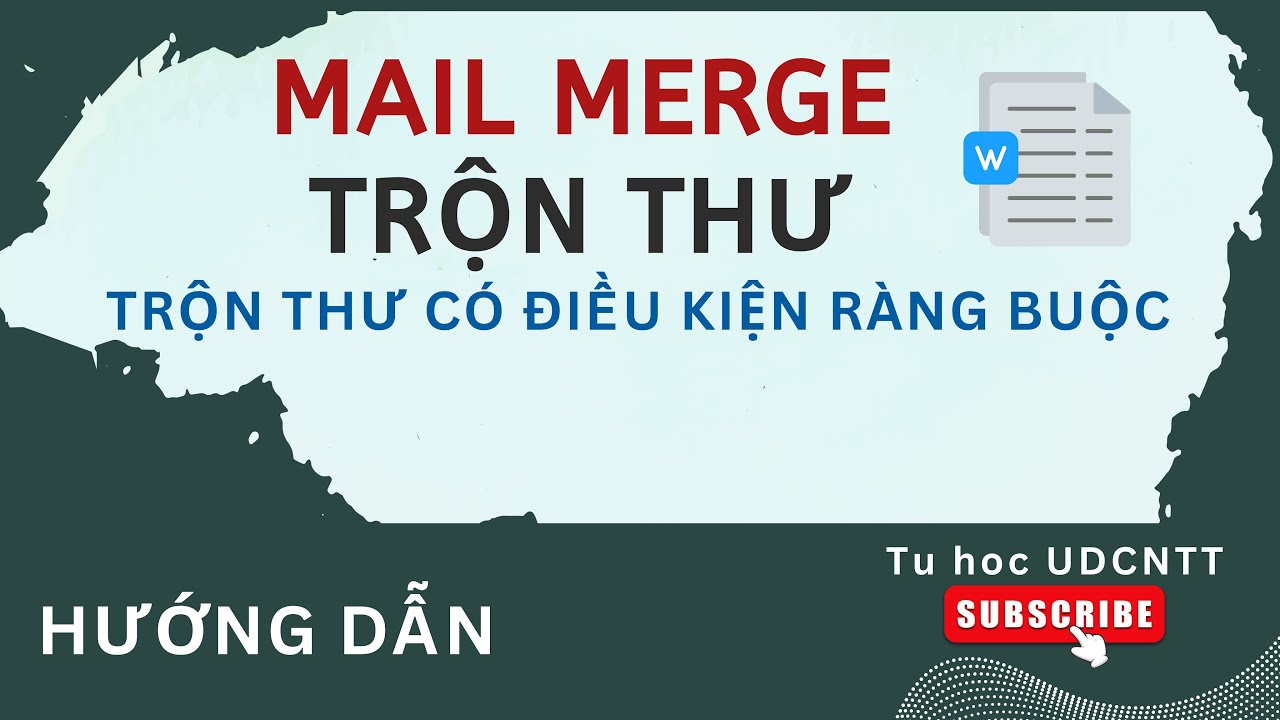 Word #10. Mail Merge in Word | Các bước trộn thư trong Word || Trộn thư có nhiều điều kiện