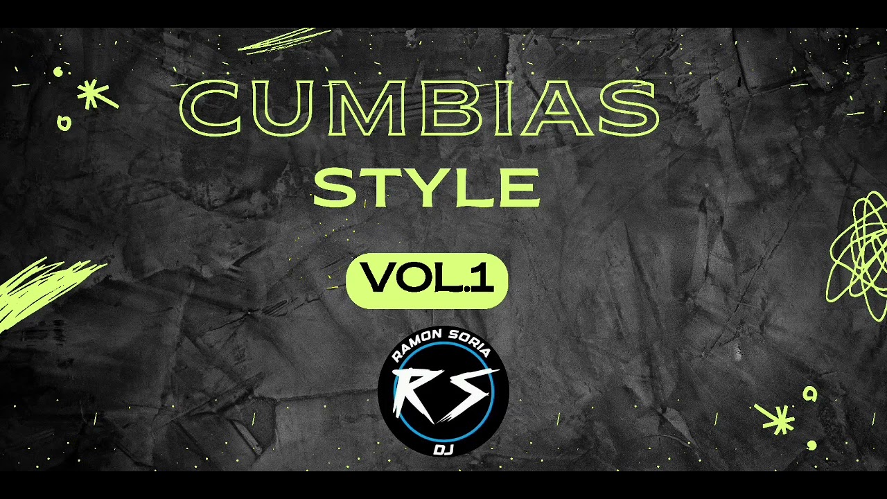 CUMBIAS STYLE VOL.1 DJ RAMÓN SORIA