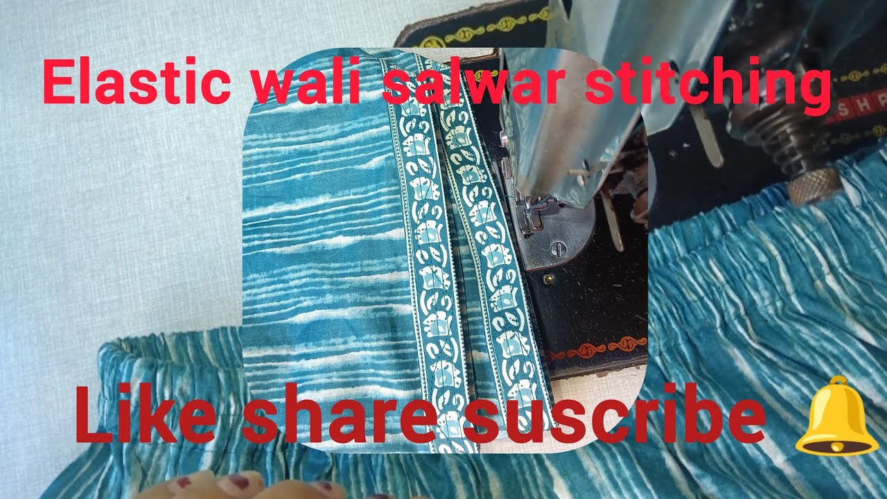 Elastic wali salwar 