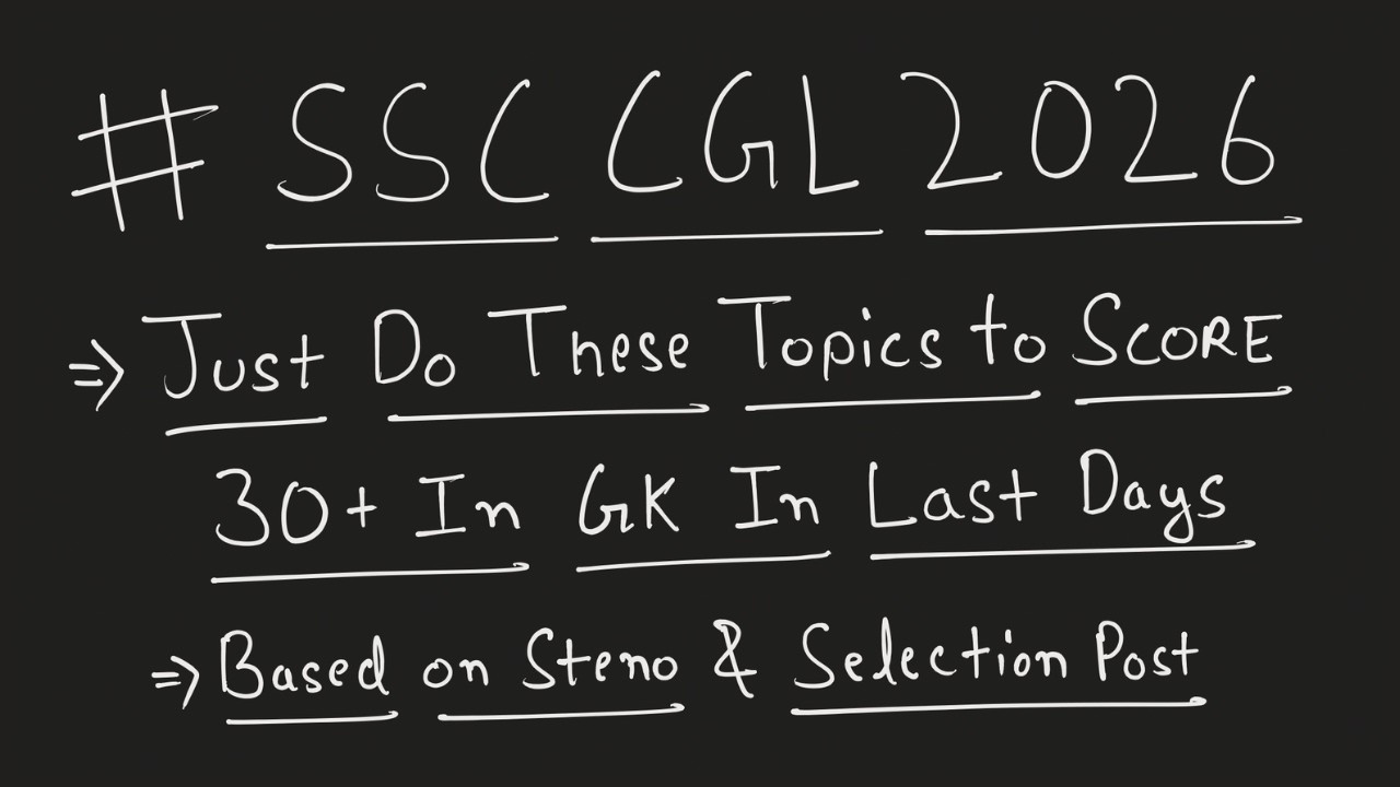Do These Topics To Score 30+ Marks in GK/GS In SSC CGL 2026 in Last Days | Most Important Topics