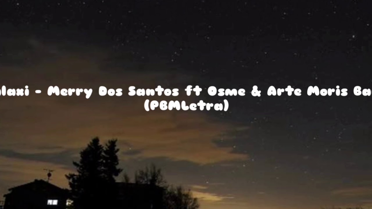 Merry dos Santos ft. Osme & Arte Moris Band - Galaxi (PBMLetra) 🎶