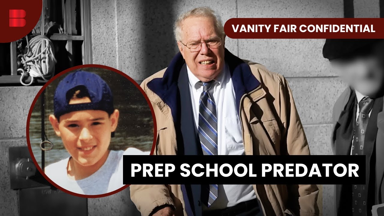 Prep School Secrets - Vanity Fair Confidential - S03 EP12 - True Crime
