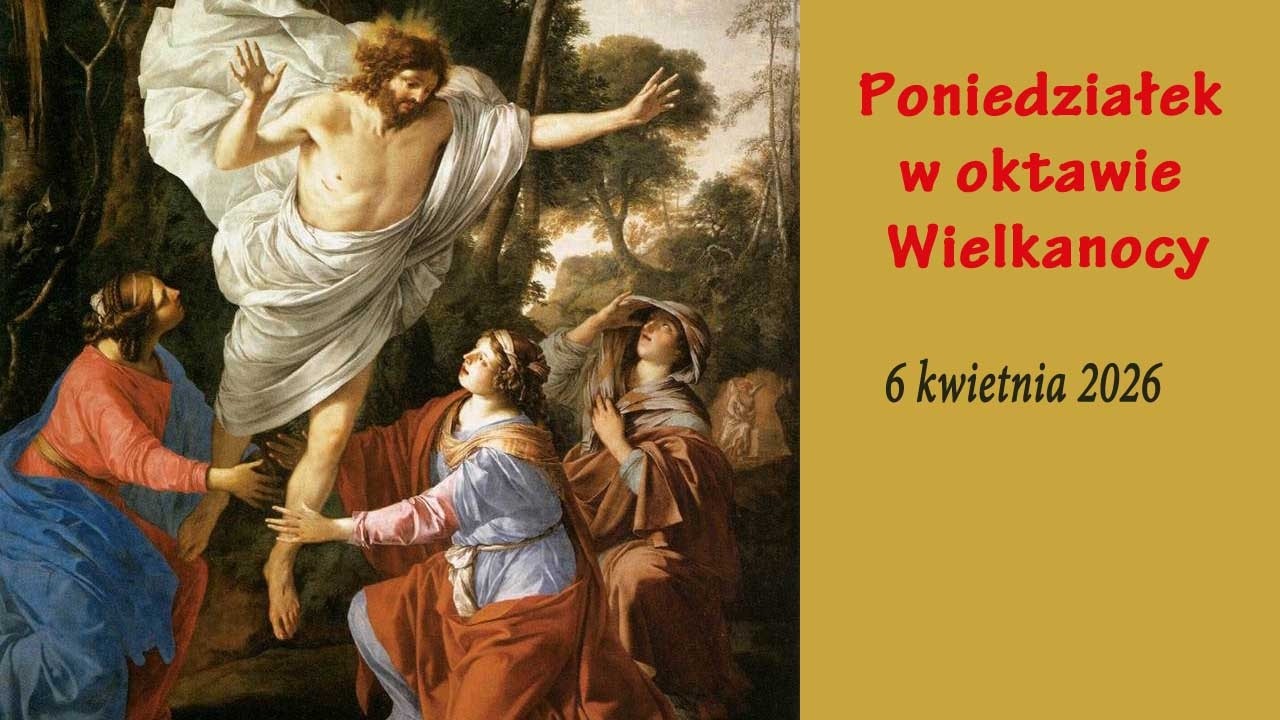06.04 g.10:00  Msza święta na żywo | Poniedziałek w oktawie Wielkanocy | NIEPOKALAN&Oacute;W &ndash; bazylika