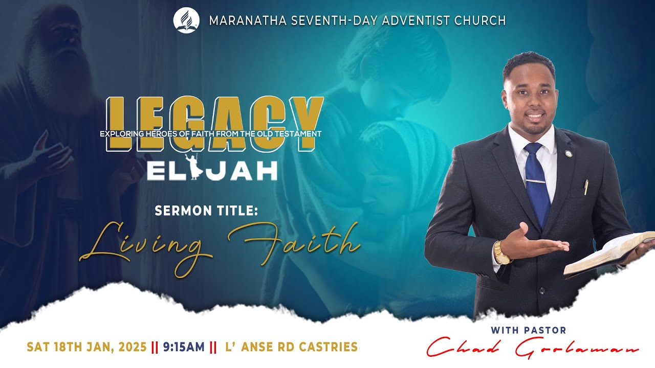 Maranatha Seventh-day Adventist Church || Legacy: Living Faith || 18.01.2025