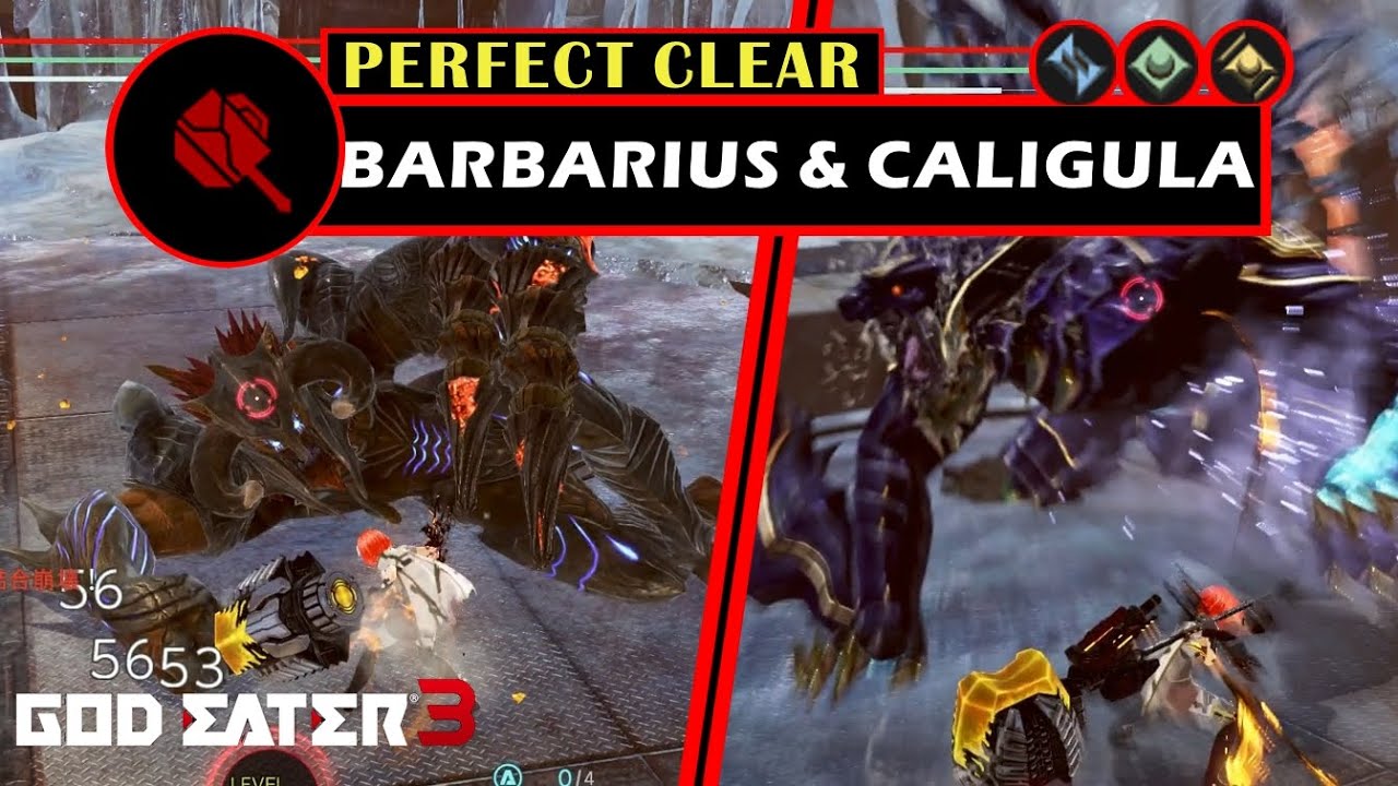 Barbarius & Caligula Perfect Clear [Boost Hammer] - God Eater 3