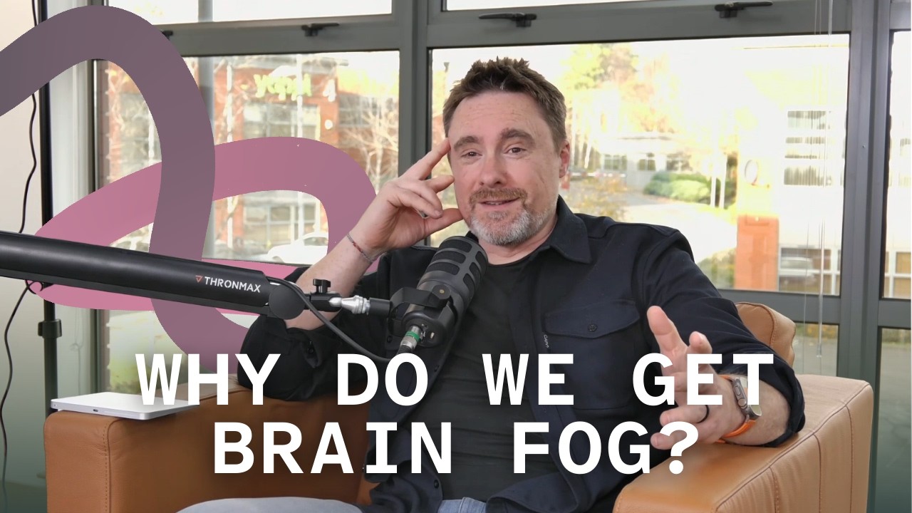 Why Do We Get Brain Fog?