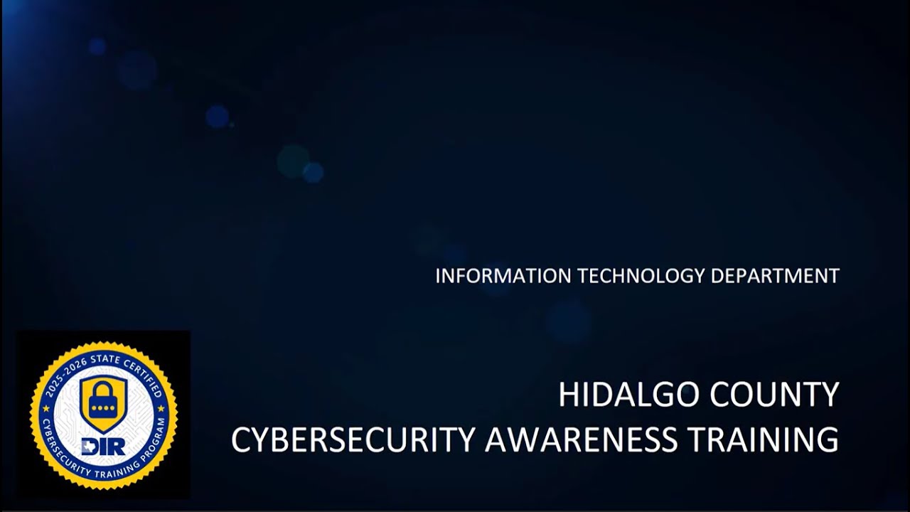 Hidalgo County Cybersecurity Awareness Training 2025-2026