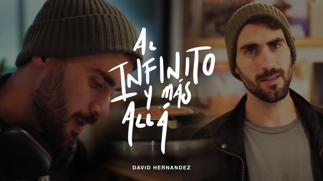 Al Infinito Y Más Allá | David Hernández (Video Oficial)