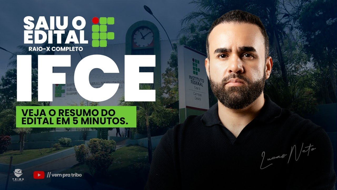 Saiu o edital do IFCE. Veja o resumo do edital em 5 minutos. Tribo Concursos.