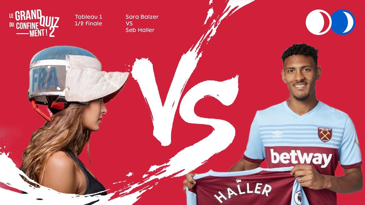 GRAND QUIZ DU CONFINEMENT 2 : Sébastien Haller vs Sara Balzer