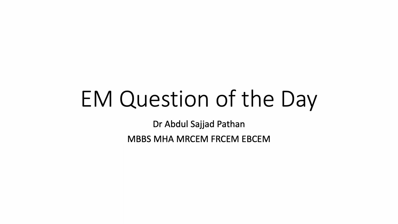 Question of the Day 2: Emergency Medicine Boards