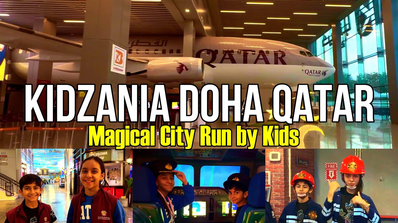 Explore KidZania Doha Qatar : Magical City Run by Kids | Things to Do in Qatar | Qatar Vlogs