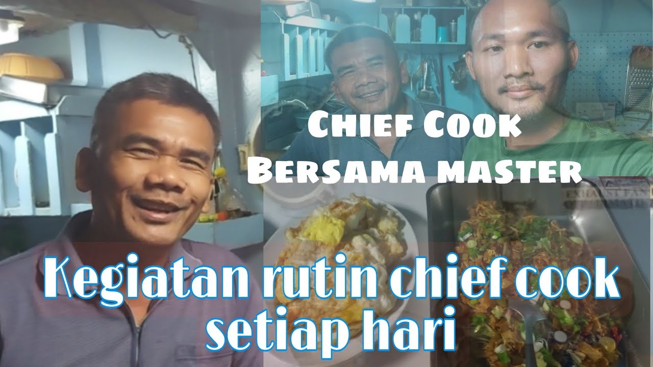 Kegiatan rutin chief cook sehari - hari di atas Kapal Tanker