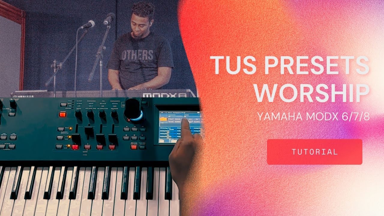 TUS PRESETS WORSHIP | YAMAHA MODX 6/7/8 | PT1