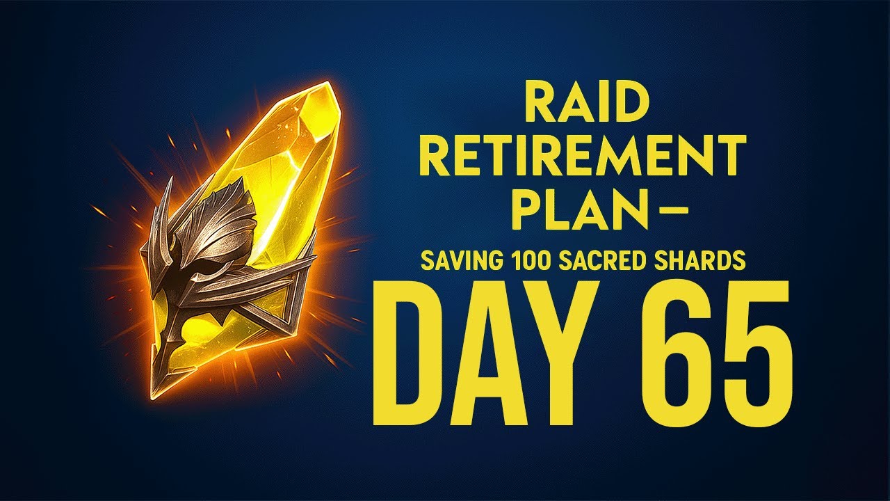 Raid Retirement Plan &ndash; Saving 100 Sacred Shards (Day65)