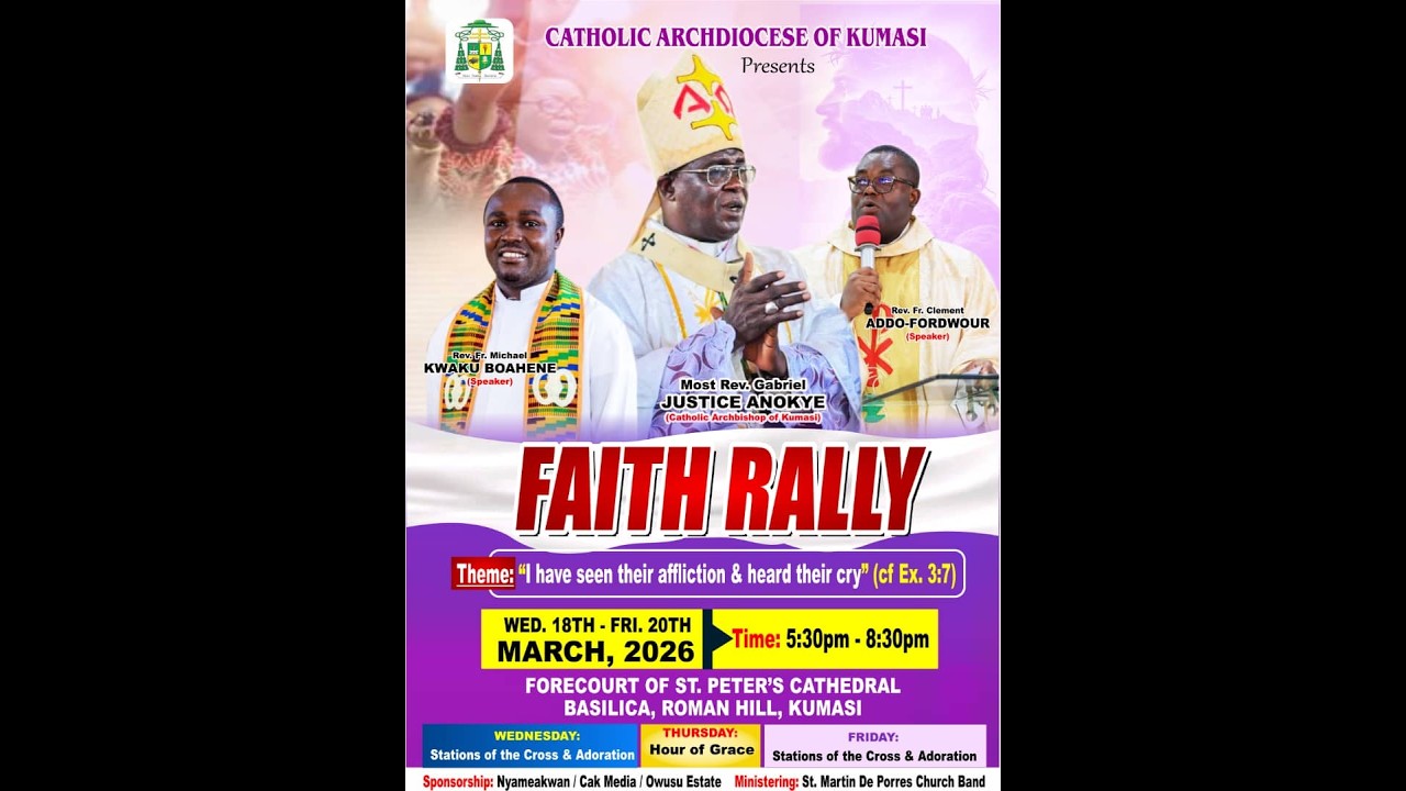 DAY 3...Catholic Archdiocese of Kumasi .... FAITH RALLY ...  Wed. 18th-Friday 20th March, 2026 ..