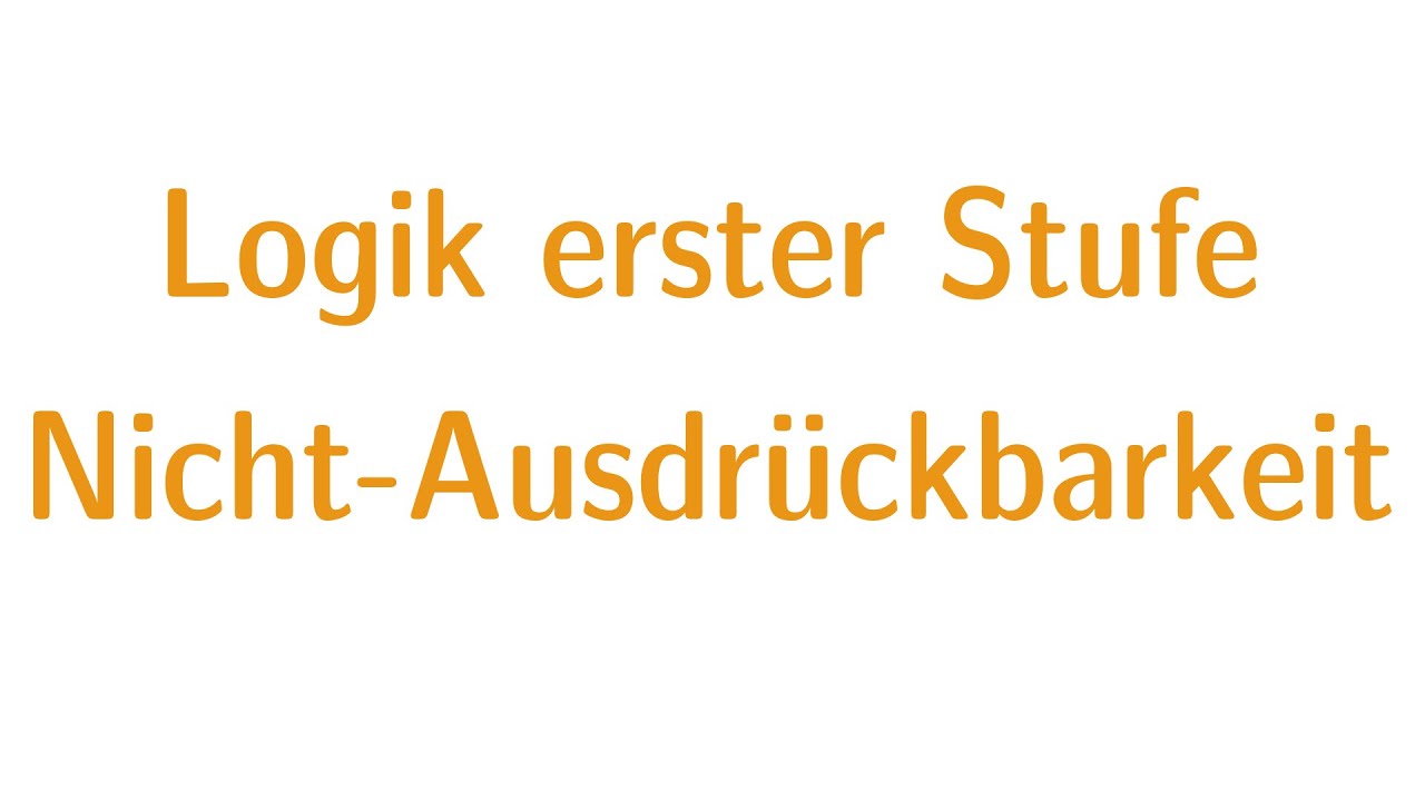 Logik erster Stufe #12 - Nicht-Ausdrückbarkeit