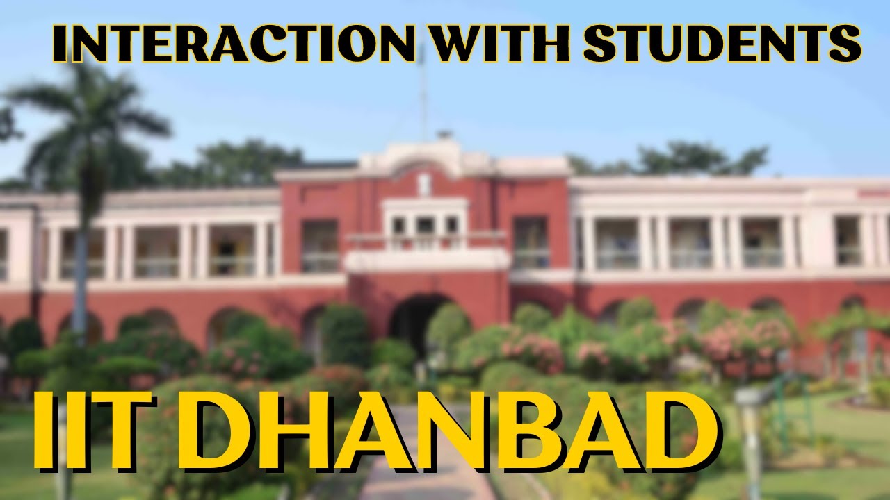 IIT Dhanbad || Interaction with the students || From IIT DHANDBAD