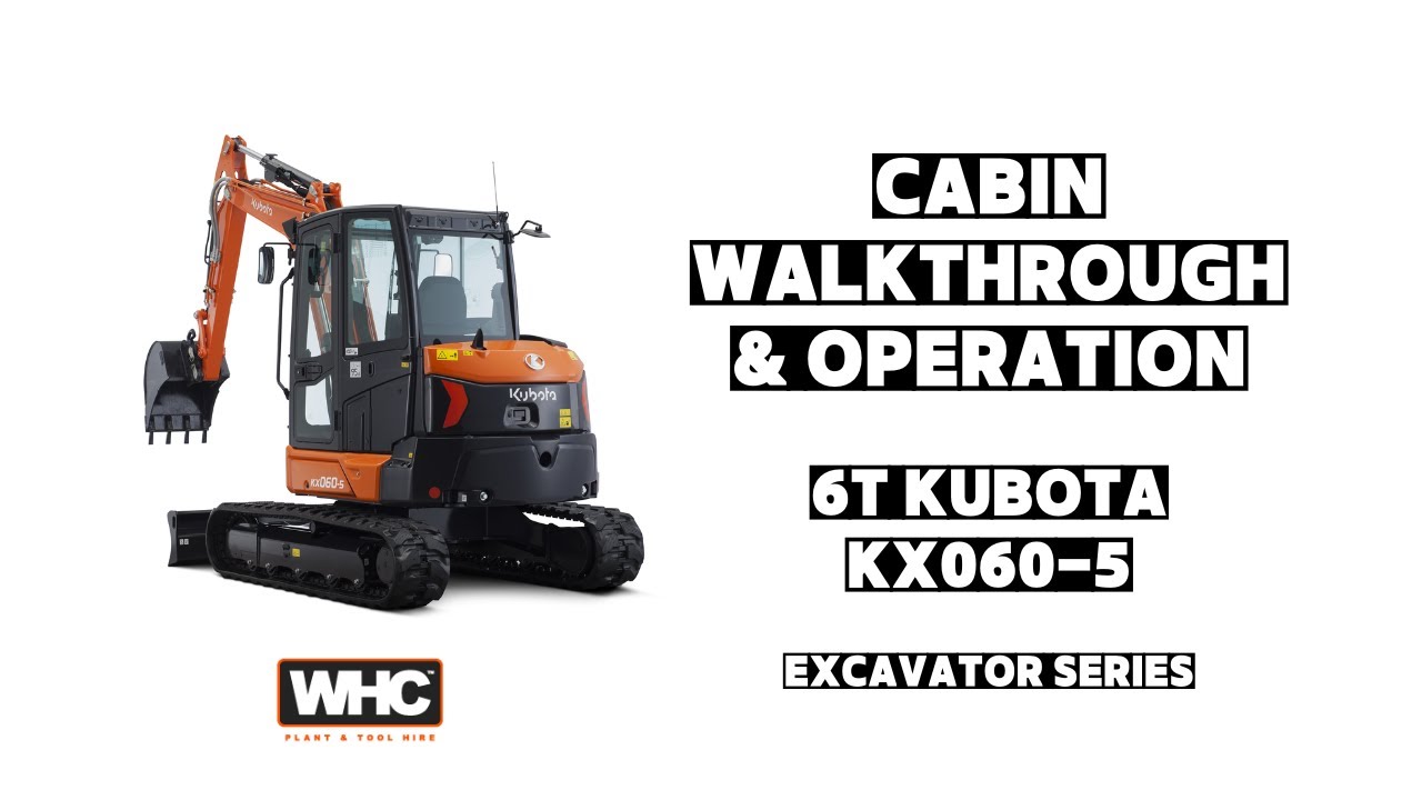 6T Excavator Cabin Walkthrough WHC Hire | WHC Hire | Kubota KX060-5