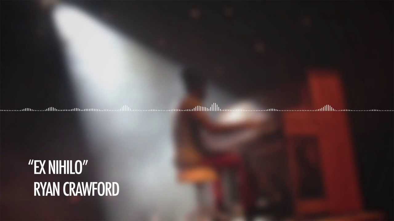 Ex Nihilo - Ryan Crawford