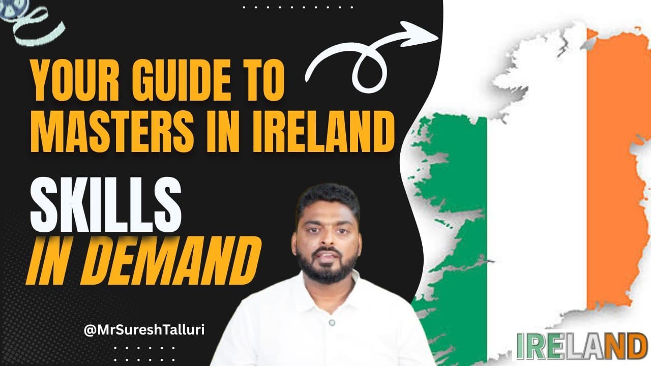 Masters in Ireland: Duration, Fees, PSW, PR, Skills & Financial Requirements for Visa | in Telugu