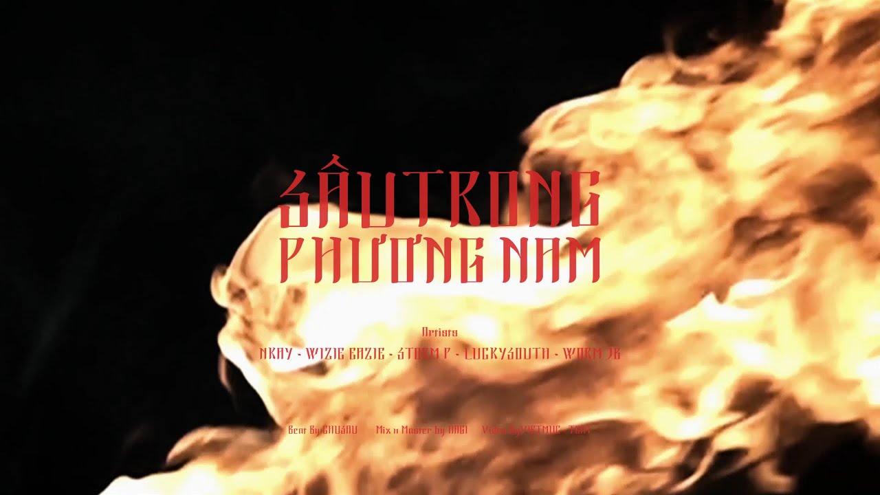 Sâu Trong Phương Nam- NKAY, Storm P, Wizie Eazie, Lucky South & Worm JB (Official Lyrics Video)