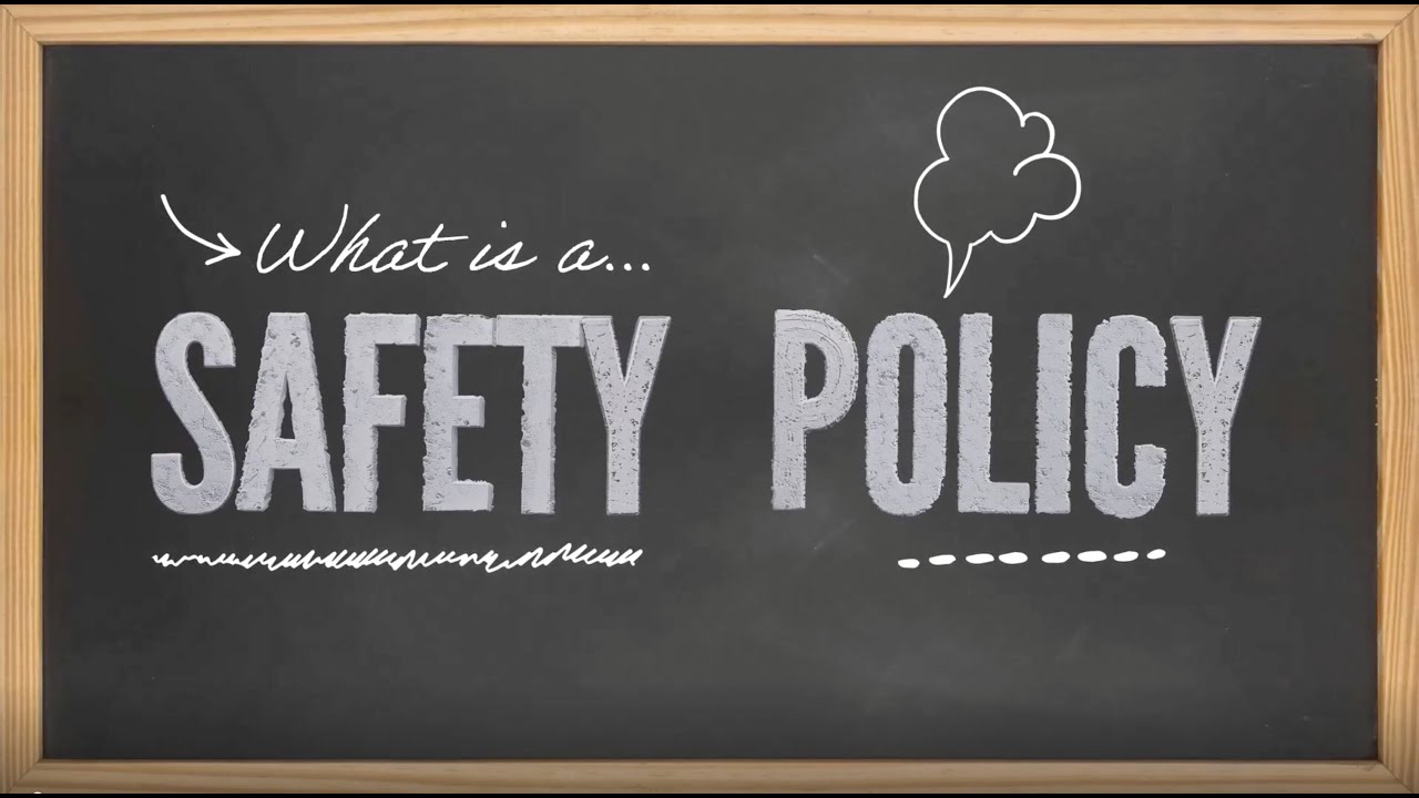 What is a Safety Policy?