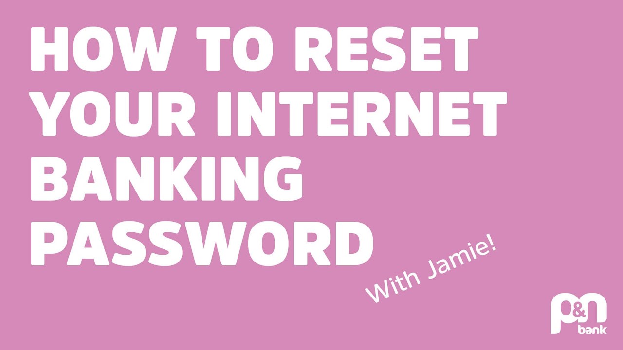 How to reset your internet banking password
