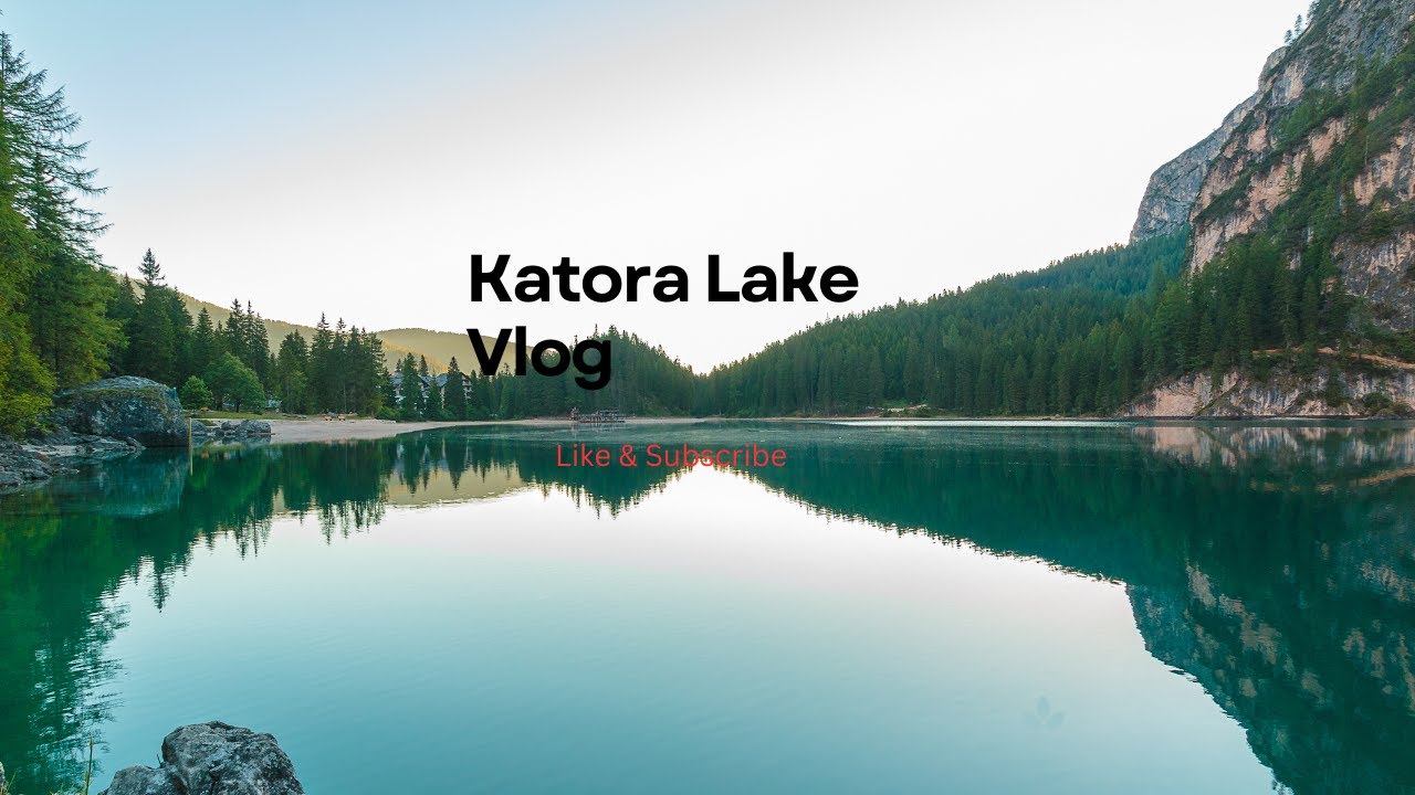 Katora Lake Vlog