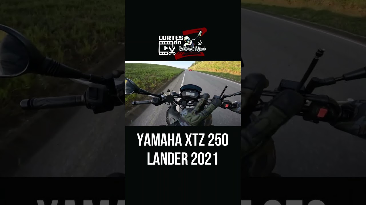 Cortes Rodolfinho da Z- YAMAHA XTZ 250 LANDER 2021