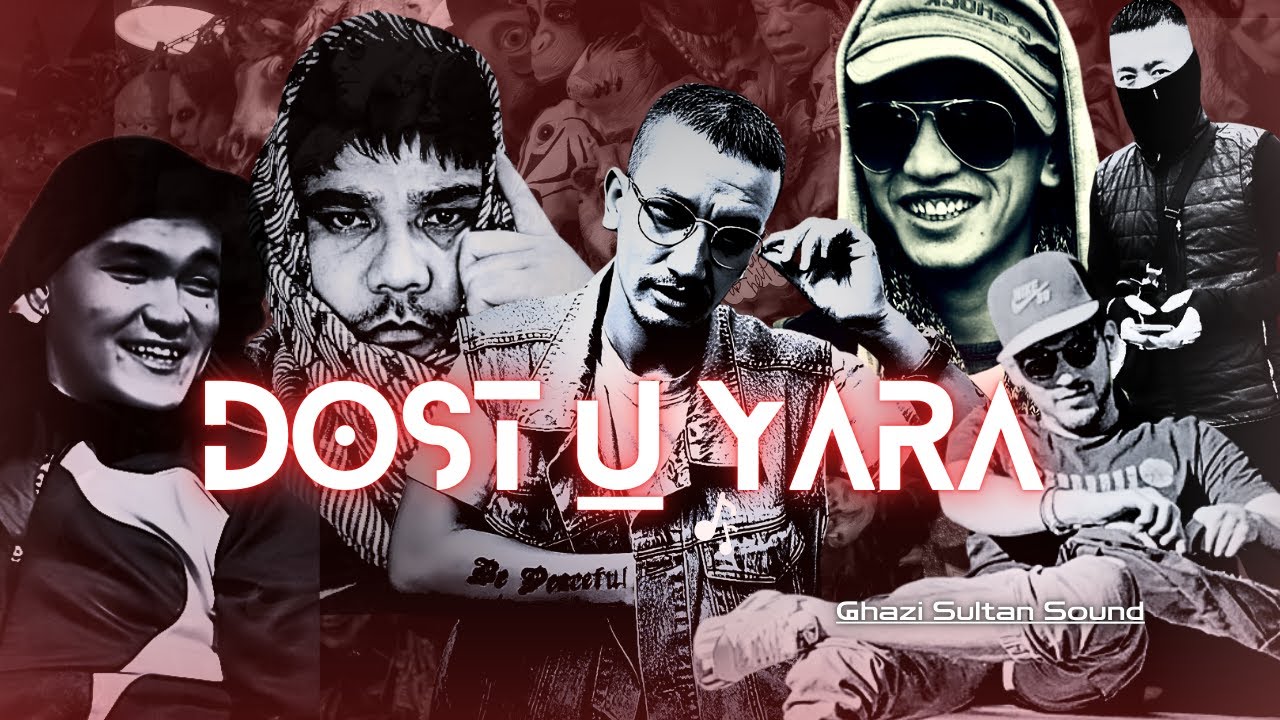 Dost u Yara | Hazaragi Hop-Hop | Beat | Ghazi Sultan Hazara | Rap Song from Quetta 