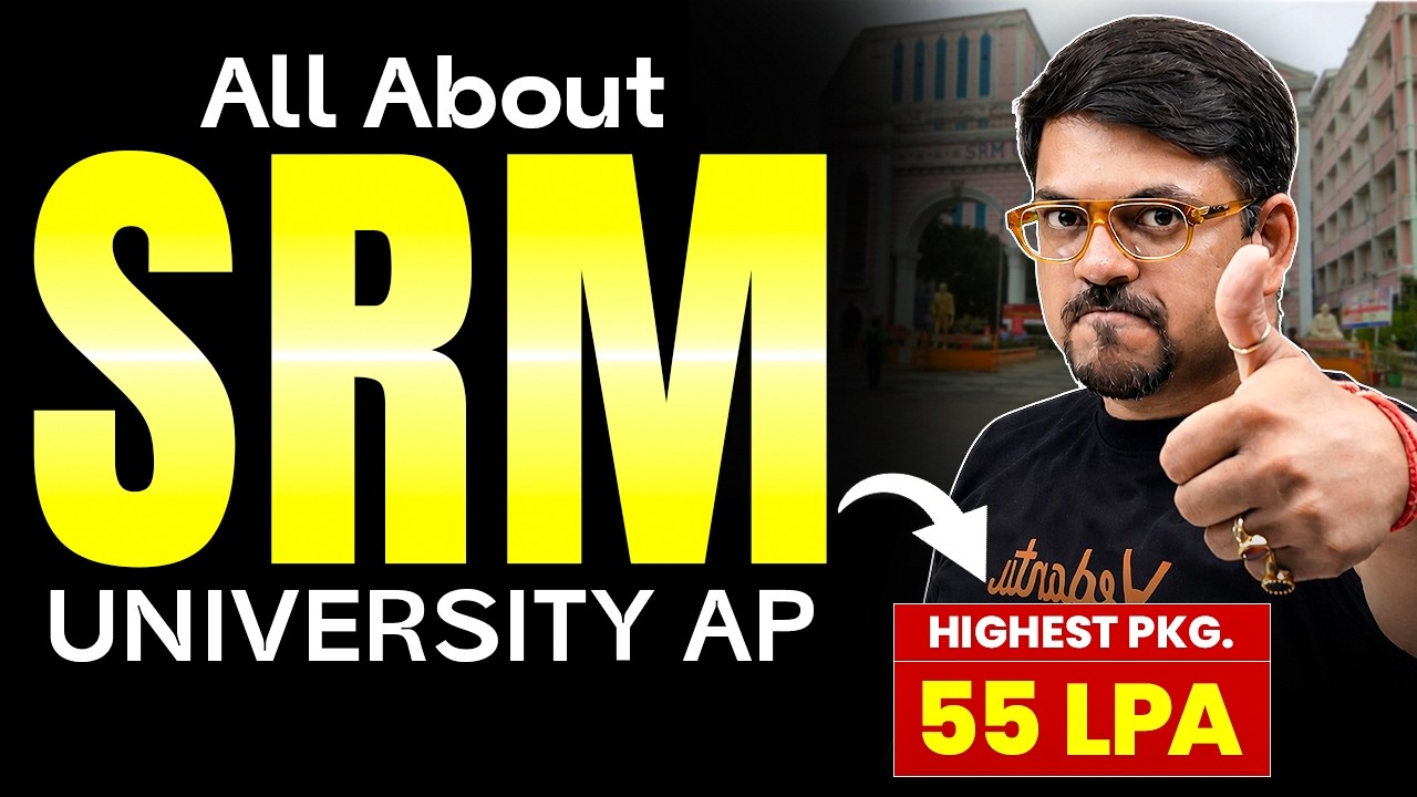 All About SRM University (Andhra Pradesh) 2026 | SRMJEEE | Cutoff, Fees, Placement | Harsh Sir
