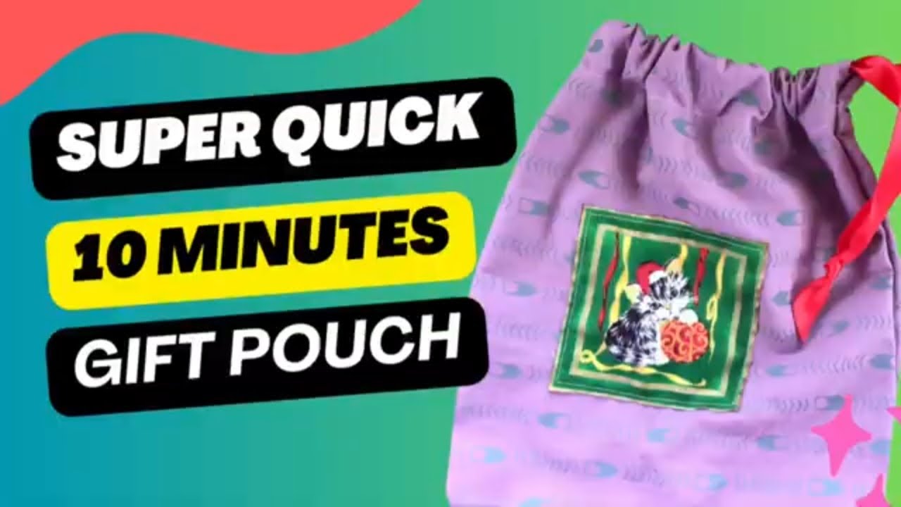 Sew a gift bag in under 10 minutes!