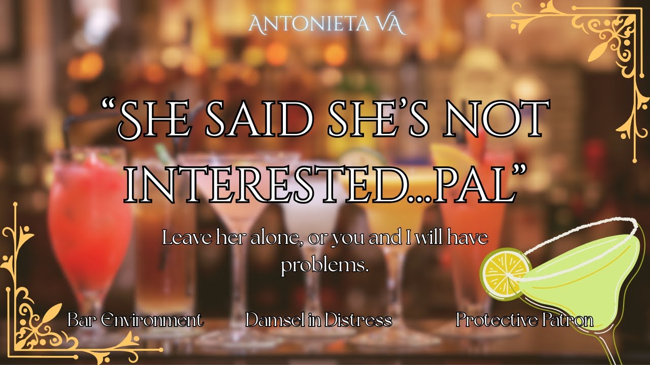 [FM4M] Saving Girl From Bar Creep [Bar ambience] [Damsel in Distress] [CW: Stalker and/or violence]