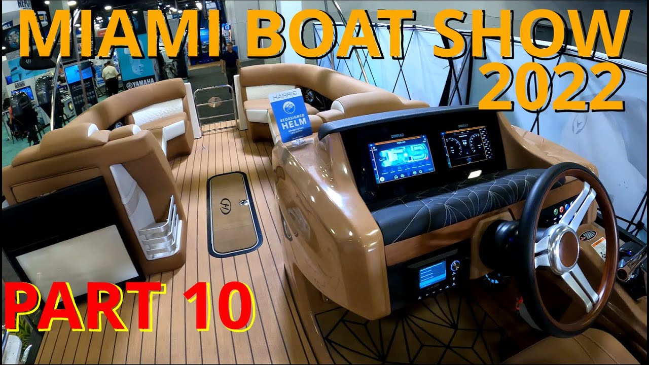 2022 MIAMI BOAT SHOW - PART 10 (HARRIS)